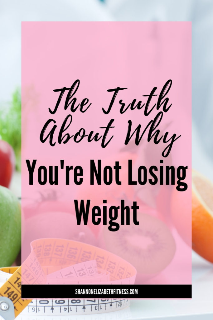 why you're not losing weight