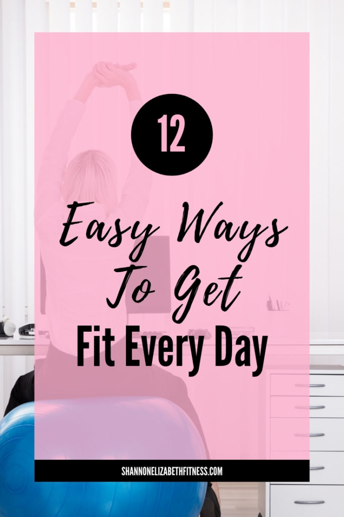 12 easy ways to get fit every day