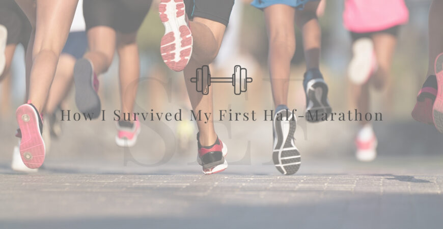 How I Survived My First Half Marathon