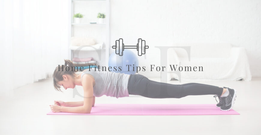 Home Fitness Tips For Women