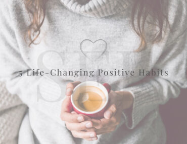 5 Life-Changing Positive Habits