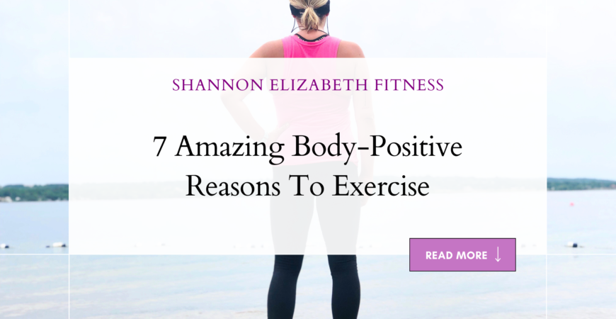 7 Amazing Body-Positive Reasons To Exercise