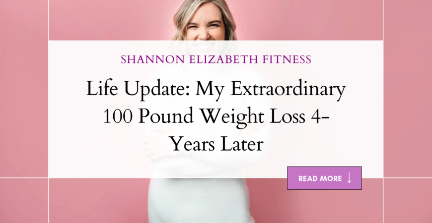 Life Update: My Extraordinary 100 Pound Weight Loss 4-Years Later